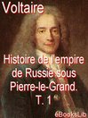 Histoire de l'empire de Russie sous Pierre-le-Grand. T. 1 (eBook)